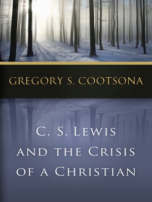 cover image of C. S. Lewis and the Crisis of a Christian